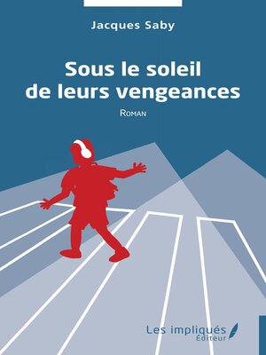 cover image of Sous le soleil de leurs vengeances
